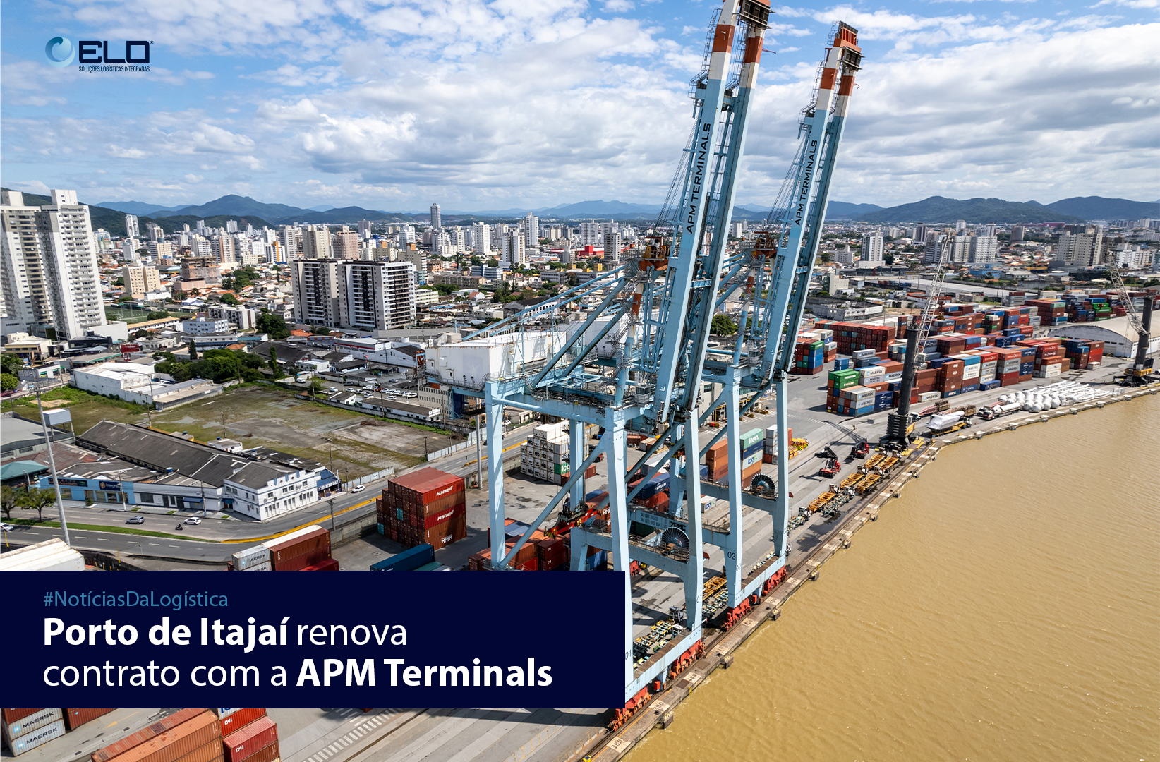 Porto de Itajaí renova contrato com a APM Terminals
